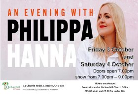 An Evening With Philippa Hanna - 3rd and 4th October at Giffnock Orchardhill